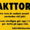 Warning Sign, Jakttorn A5