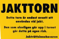 Warning Sign, Jakttorn A5