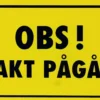 Warning Sign, Obs Jakt Pågår A4